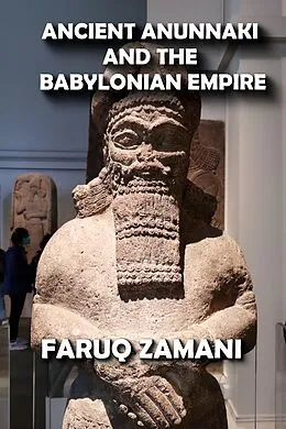 E-Book (epub) Ancient Anunnaki and the Babylonian Empire von Faruq Zamani