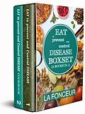 E-Book (epub) Eat to Prevent and Control Disease Collection (2 Books in 1): Eat to Prevent and Control Disease and Eat to Prevent and Control Disease Cookbook von La Fonceur