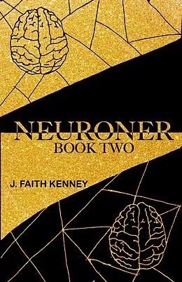 E-Book (epub) Book Two of Neuroner (Neuroner Duology, #2) von J. Faith Kenney