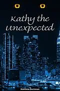 E-Book (epub) Kathy the Unexpected von Matt Deckman