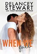 E-Book (epub) When We Fall (Kings Grove, #3) von Delancey Stewart