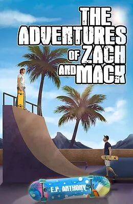 E-Book (epub) The Adventures of Zach and Mack von E. P. Anthony