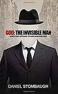 E-Book (epub) God: The Invisible Man von Daniel Stombaugh