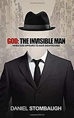 E-Book (epub) God: The Invisible Man von Daniel Stombaugh