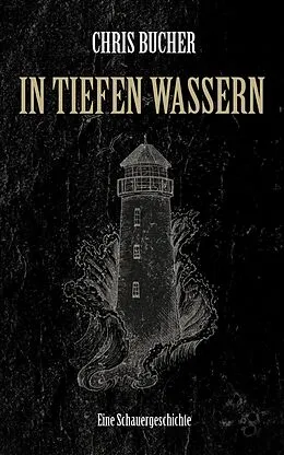 E-Book (epub) In tiefen Wassern von Chris Bucher