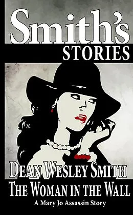 E-Book (epub) The Woman in the Wall: A Mary Jo Assassin Story von Dean Wesley Smith