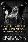 E-Book (epub) The Order of Obsession (The Brotherhood of Darkness) von Hilary Storm, Sapphire Knight