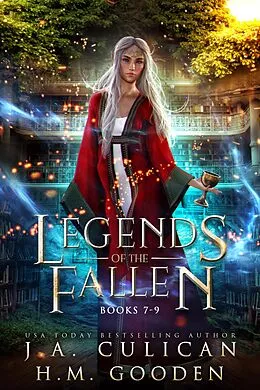 E-Book (epub) Legends of the Fallen: Books 7-9 (Legends of the Fallen Boxset) von J. A. Culican, H. M. Gooden
