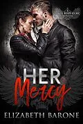 E-Book (epub) Her Mercy (River Reapers MC, #2.5) von Elizabeth Barone