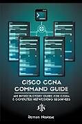 Couverture cartonnée Cisco CCNA Command Guide de Ramon Nastase