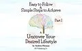 E-Book (epub) Easy to Follow & Simple Steps to Achieve & Uncover Your Desired Lifestyle von Andrea Thomas