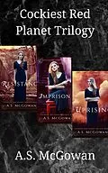 E-Book (epub) Cockiest Red Planet Trilogy Box Set von A. S. McGowan