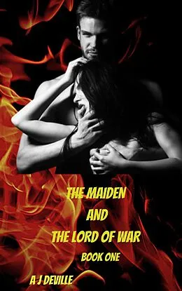 E-Book (epub) The Maiden and The Lord Of War (knights and maidens, #1) von A. J. Deville