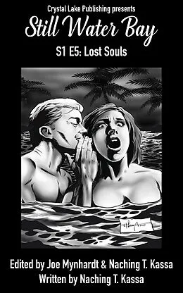 E-Book (epub) Still Water Bay S1 E5 (A Series of Small Town Horror, #5) von Crystal Lake Publishing, Naching T. Kassa