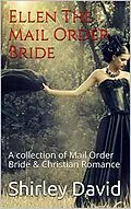 E-Book (epub) Ellen The Mail Order Bride von Shirley David