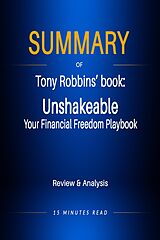 E-Book (epub) Summary of Tony Robbins' book: Unshakeable: Your Financial Freedom Playbook von Minutes Read