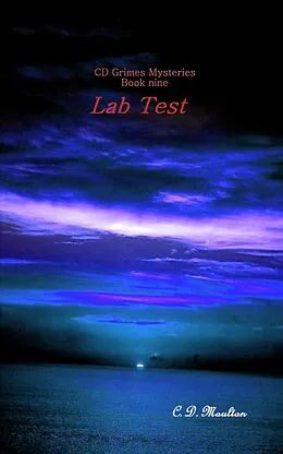 E-Book (epub) Lab Test (CD Grimes PI, #8) von C. D. Moulton