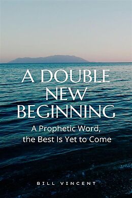 eBook (epub) A Double New Beginning de Bill Vincent