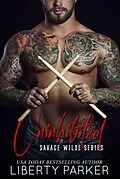 E-Book (epub) Uninhibited (Savage Wilde, #1) von Liberty Parker