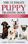 E-Book (epub) The Ultimate Puppy Training Book von James Austin Vanderbilt