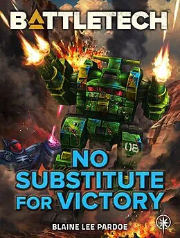 E-Book (epub) BattleTech: No Substitute for Victory von Blaine Lee Pardoe