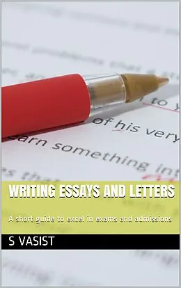 E-Book (epub) Writing Essays and Letters (Author) von S. Vasist