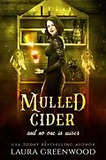 E-Book (epub) Mulled Cider And No One Is Wiser (Cauldron Coffee Shop, #5) von Laura Greenwood