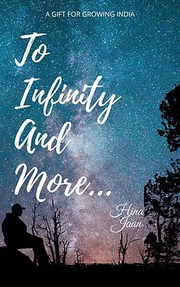 E-Book (epub) To Infinity And More... (Non Fiction, #1) von Hina Jaan