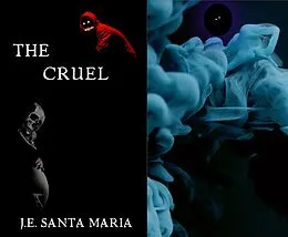 E-Book (epub) The Cruel von J. E. Santa Maria
