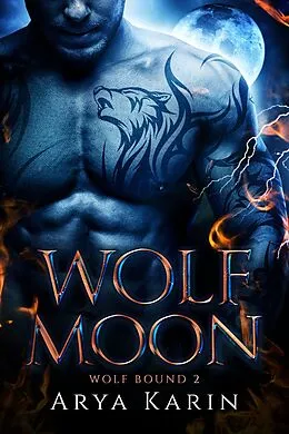 E-Book (epub) Wolf Moon (Wolf Bound, #2) von Arya Karin