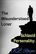 E-Book (epub) Schizoid Personality: The Misunderstood Loner (Clouds of Rayne, #6) von K. L. Rayne