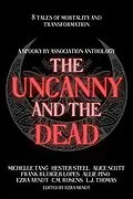 E-Book (epub) The Uncanny and the Dead von Ezra Arndt, Allie Pino, C. M. Rosens