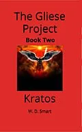E-Book (epub) Kratos (The Gliese Project, #2) von W. D. Smart