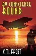 E-Book (epub) By Conscience Bound von V. M. Frost