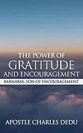 E-Book (epub) Barnabas; Son of Encouragement: The Power of Gratitude & Encouragement von Charles Dedu
