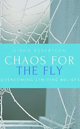 E-Book (epub) Chaos For The Fly von Diana Robertson