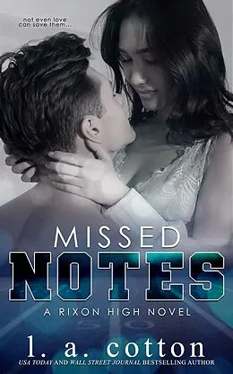 E-Book (epub) Missed Notes (Rixon High, #5) von L. A. Cotton