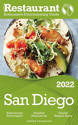 eBook (epub) 2022 San Diego - The Restaurant Enthusiast's Discriminating Guide de Andrew Delaplaine