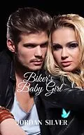 E-Book (epub) Biker's Baby Girl von Jordan Silver