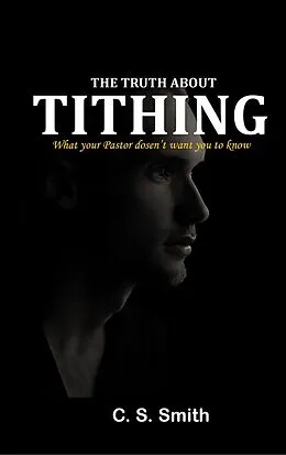 E-Book (epub) The Truth about Tithing von C. S. Smith