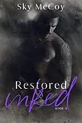 E-Book (epub) Restored Inked: Book 3 (Wounded Inked, #3) von Sky McCoy