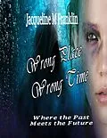 E-Book (epub) Wrong Place, Wrong Time von Jacqueline M Franklin