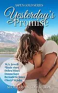 E-Book (epub) Yesterday's Promise (Aspen Gold Series, #16) von M. A. Jewell, *Lizzie Starr, Debra Hines