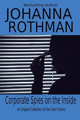 E-Book (epub) Corporate Spies on the Inside von Johanna Rothman
