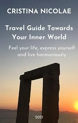 E-Book (epub) Travel Guide Towards Your Inner World von Cristina Nicolae