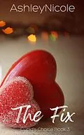 E-Book (epub) The Fix (Cupid's Choice, #3) von Ashley Nicole