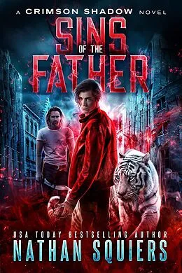 E-Book (epub) Sins of the Father (Crimson Shadow, #2) von Nathan Squiers