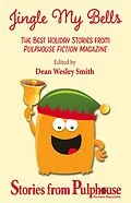 E-Book (epub) Jingle My Bells (Pulphouse Books) von Dean Wesley Smith, Mary McKenna, Kristine Kathryn Rusch