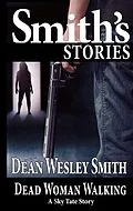 E-Book (epub) Dead Woman Walking (Sky Tate) von Dean Wesley Smith