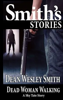 E-Book (epub) Dead Woman Walking (Sky Tate) von Dean Wesley Smith